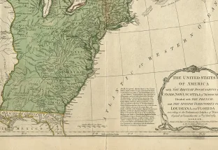 The United States of America with the British possessions of Canada, Nova Scotia, & of Newfoundland, divided with the French : and the Spanish territories of Louisiana and Florida…, Robert Sayer and John Bennett, 1783. Gift of Richard H. Brown and Mary Jo Otsea, 2019, MVLA 