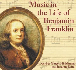 Music in the Life of Benjamin Franklin (2006)
