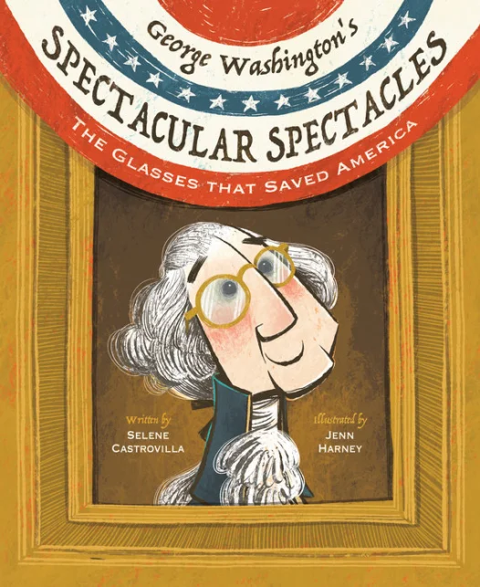 George Washingtons Spectacular Spectacles Book Cover