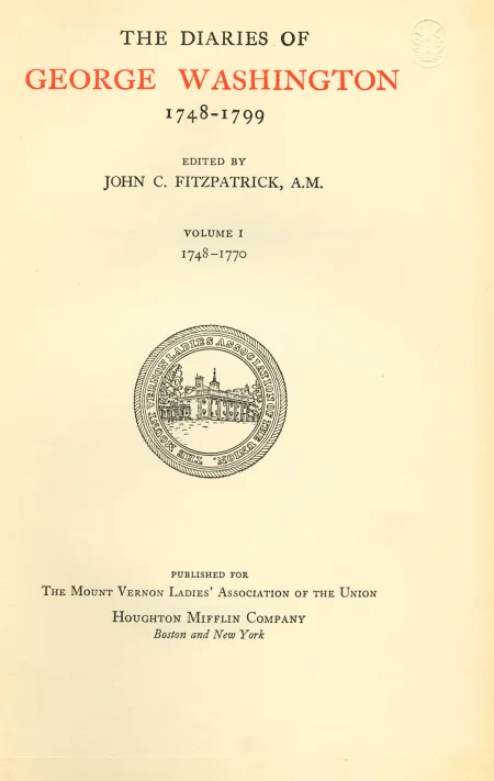 The first of The Diaries of George Washington (1926), published for the Association by Houghton Mifflin. MVLA. 